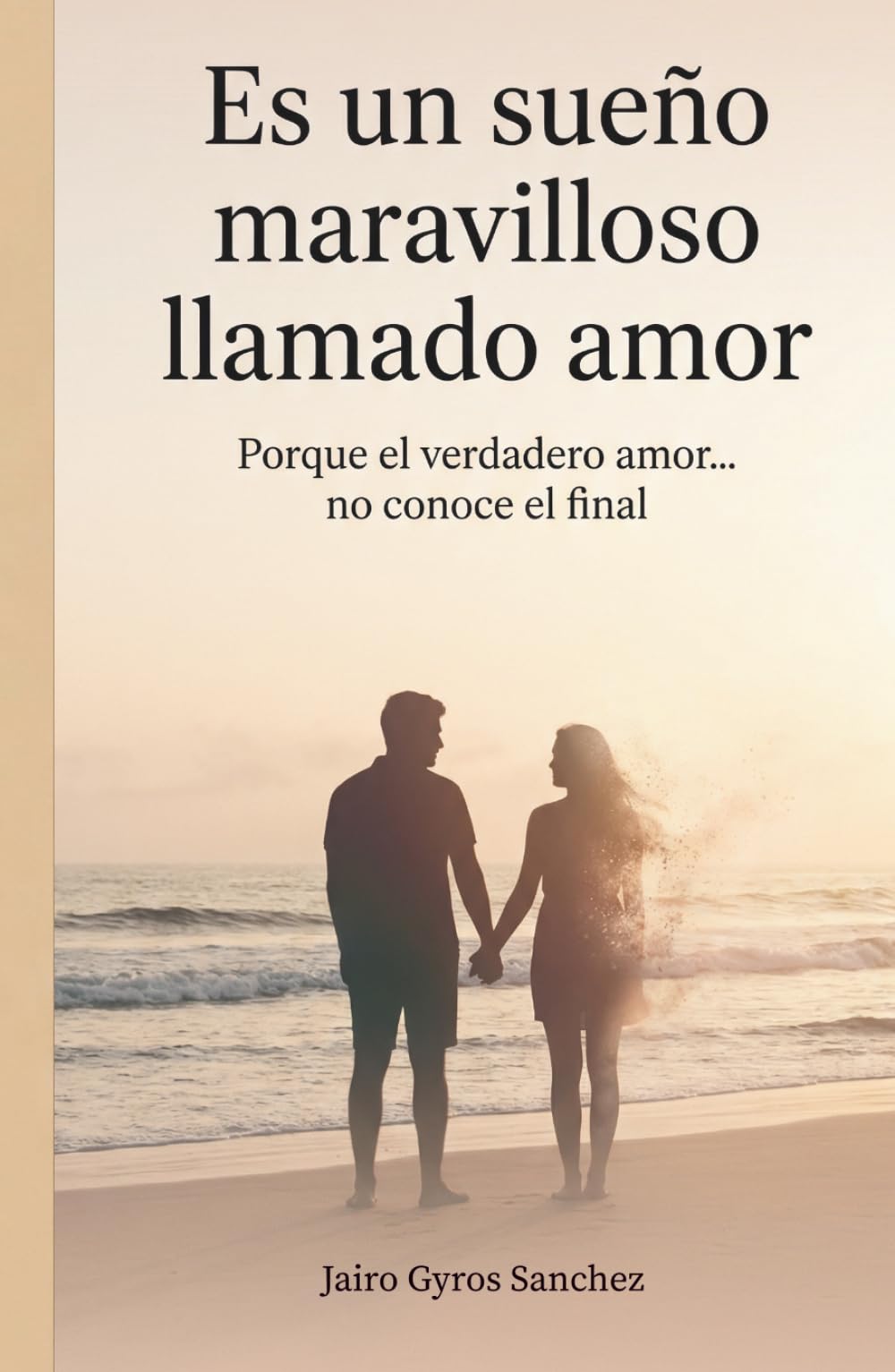 Es un sueño maravilloso llamado amor: Porque el verdadero amor...no conoce el final