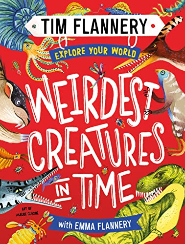 Image of Explore Your World: Weirdest Creatures in Time: Explore Your World #3