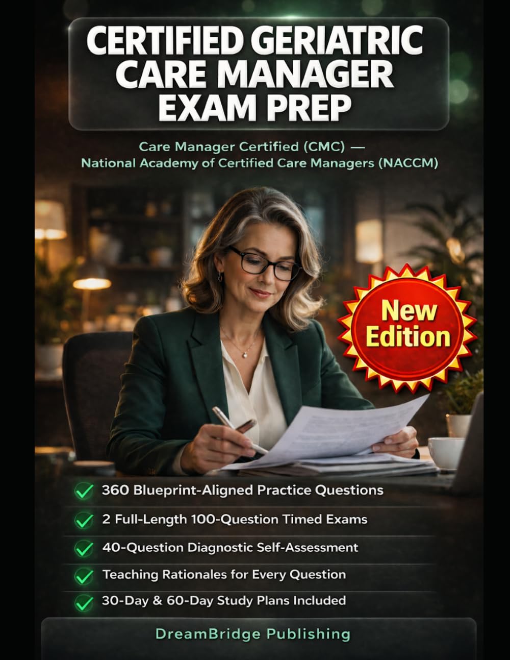 CERTIFIED GERIATRIC CARE MANAGER EXAM PREP: ELDER CARE CRASH COURSE, 2 FULL-LENGTH GCM PRACTICE TESTS, CARE COORDINATION & ADVOCACY RATIONALES
