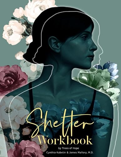 Shelter From The Storm Workbook: An Essential Workbook For Survivors of Sexual Abuse (Healing is Possible)