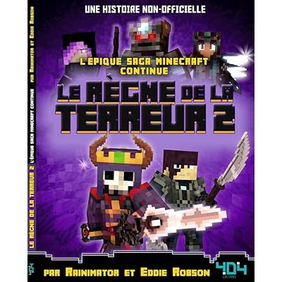 Minecraft - Le r&egrave;gne de la terreur - tome 2