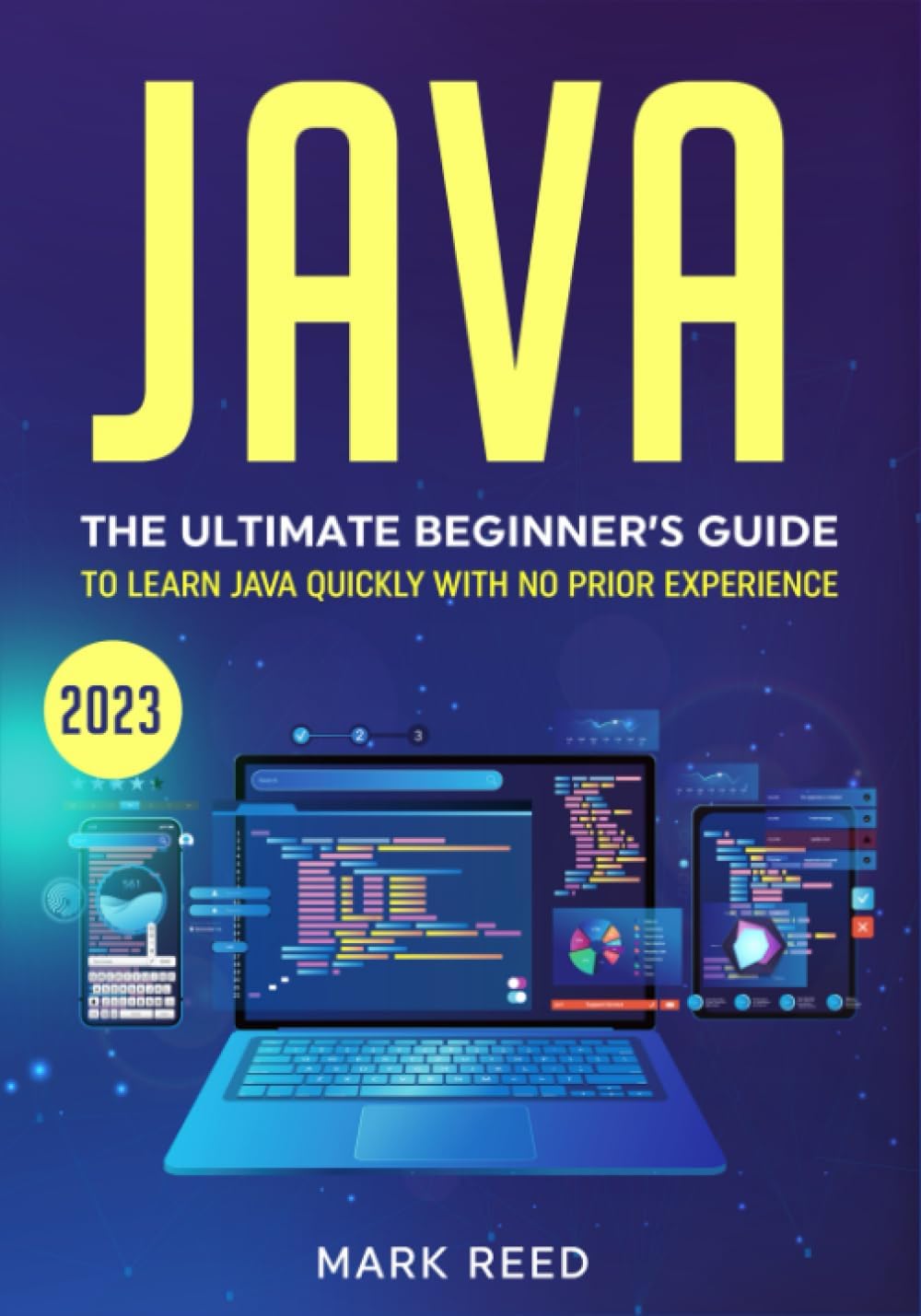 Java: The Ultimate Beginner's Guide to Learn Java Quickly With No Prior Experience (Computer Programming) Paperback – March 21, 2023