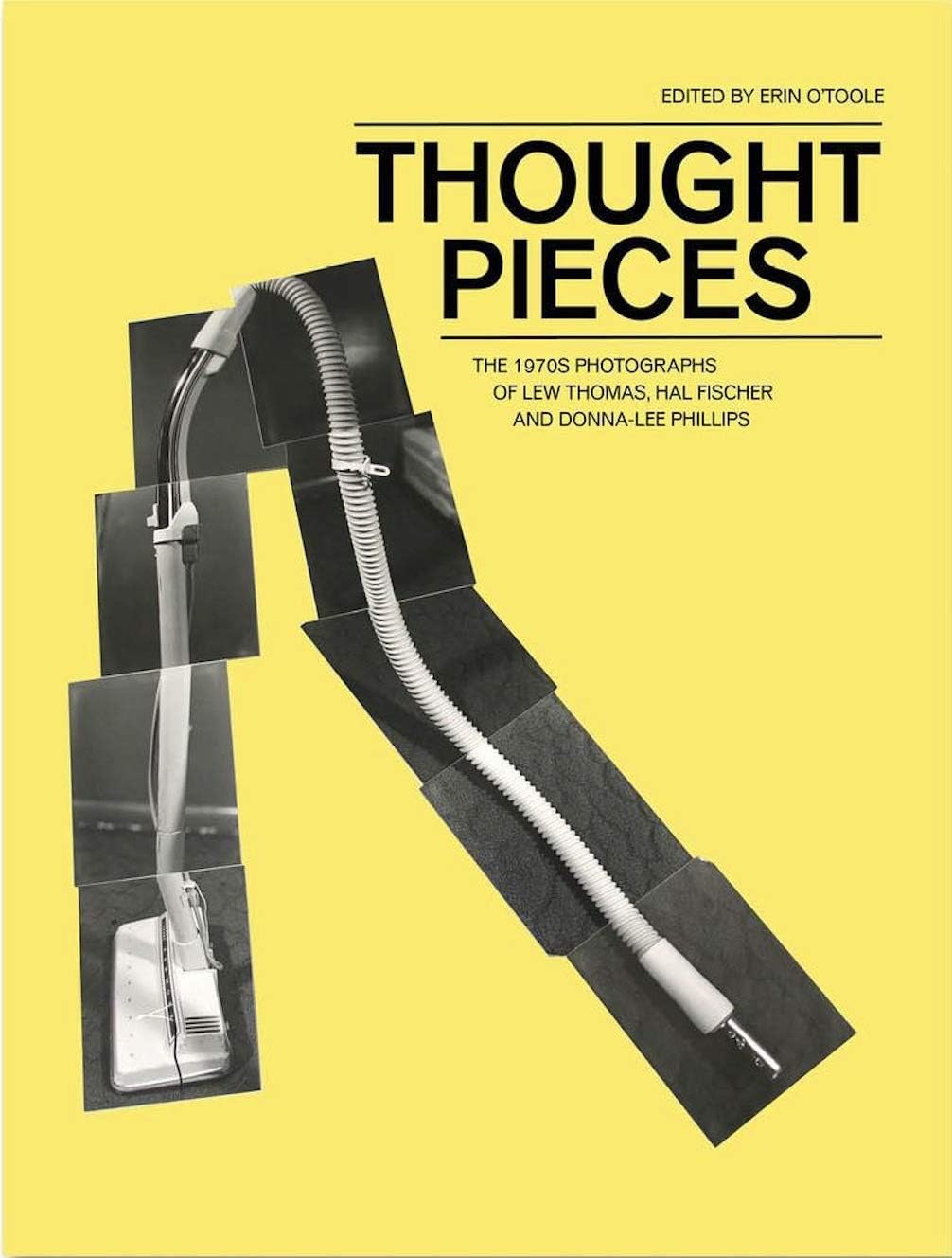 Thought Pieces: 1970s Photographs by Lew Thomas, Donna-Lee Philips, and Hal Fischer: The 1970s Photographs of Lew Thomas, Hal Fisher and Donna Lee Phillips