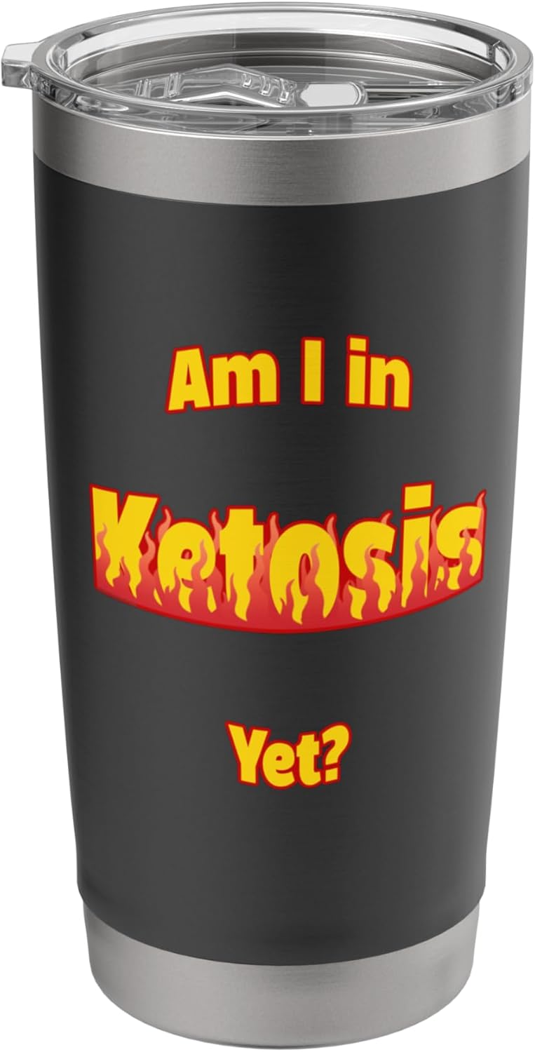 Am I in Ketosis Yet, Hot Flames Surrounding the Word