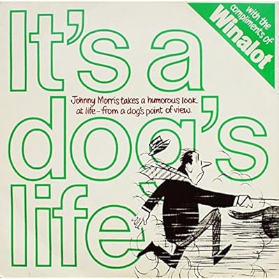 It's A Dog's Life
