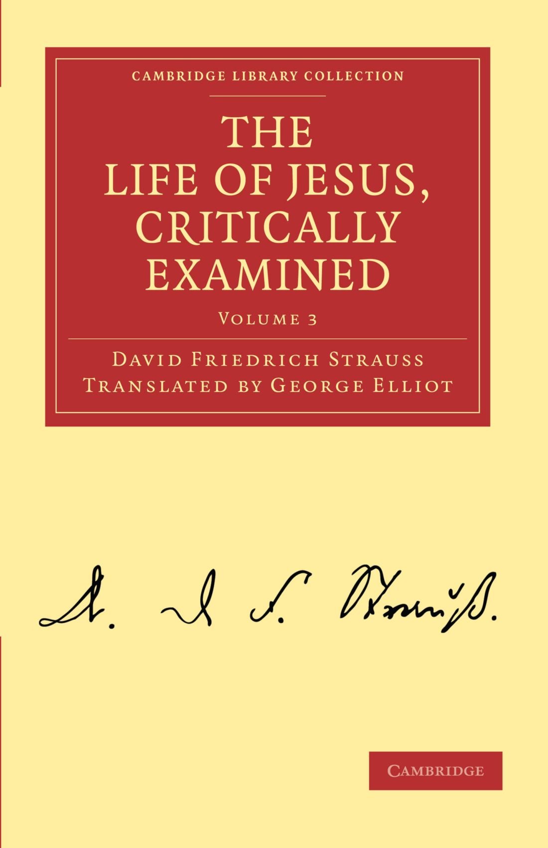 The Life of Jesus, Critically Examined: Volume 3