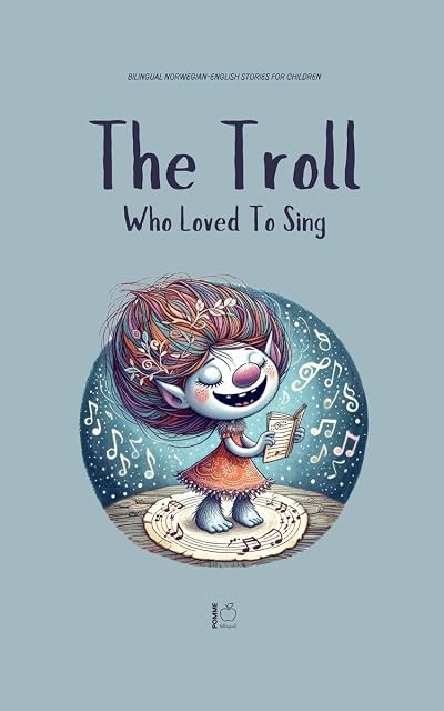 Portada de The Troll Who Loved to Sing: Bilingual Norwegian-English Stories for Children