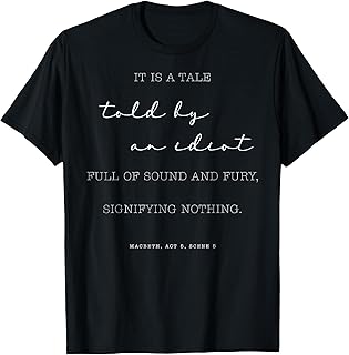 Shakespeare Insult A Story Told By An Idiot Quote Literary T-Shirt