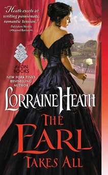 The Earl Takes All A Sweeping Forbidden Love Novel Born from Tragedy and Passion