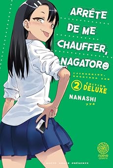 Arr te de me chauffer Nagatoro T02 Edition de luxe