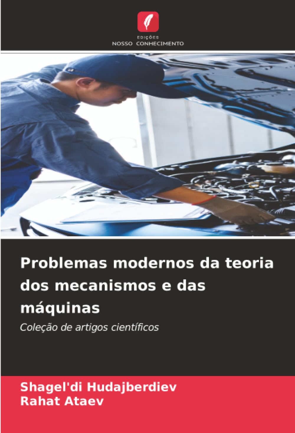 Problemas modernos da teoria dos mecanismos e das máquinas: Coleção de artigos científicos
