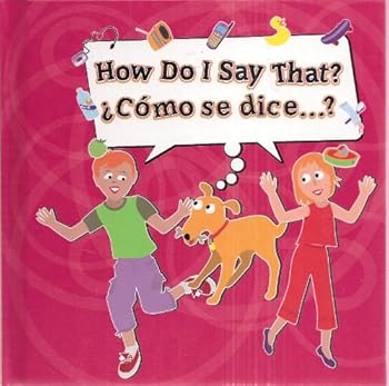 Unknown Binding How Do I Say That? Como Se Dice? With Cd (Spanish & English Text) (Weekly Reader) Book