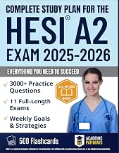 Complete Study Plan for the HESI® A2: 3000+ Explained Questions, 11 Full-Length Practice Tests, Gradual Weekly Study Plan & Stress-Free Strategies to Pass with Confidence on Your First Attempt