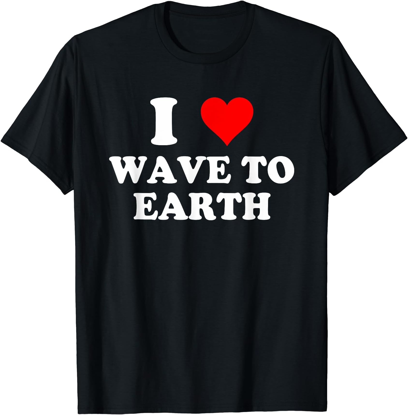 I Love Wave To Earth I Heart Wave To Earth - Red Heart T-ShirtOEKO-TEX STANDARD 100