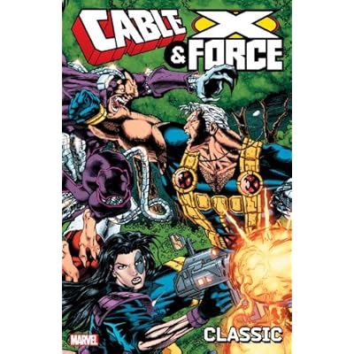Cable And X-force Classic - Volume 1
