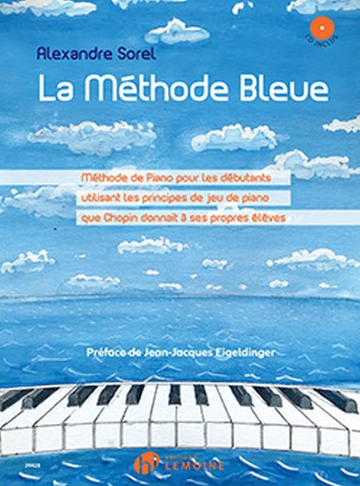 LA METHODE BLEUE +CD --- PIANO - METHODE POUR LES DEBUTANTS UTILISANT LES PRINCIPES DE JEU QUE DONN      Sheet music – June 24, 2019