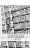  APRENDER LEYENDO: Filosofía, educación liberal y moderación política en el pensamiento de Leo Strauss: 69 (Colección Biblioteca de Humanidades Salmanticensis)