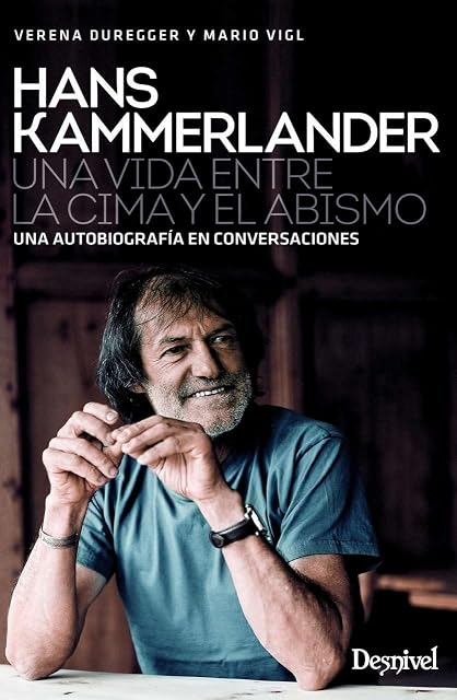 Portada de Hans Kammerlander: Una Vida entre la Cima y el Abismo
