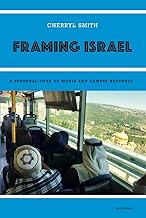 Framing Israel: A Personal Tour of Media and Campus Rhetoric