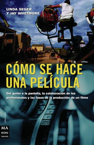 Portada de Como Se Hace una Pelicula: Del Guion a la Pantalla