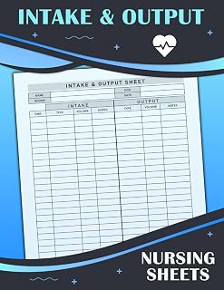 Intake and Output Nursing Sheets: Track and monitor your patient’s body fluids over 24 hours.