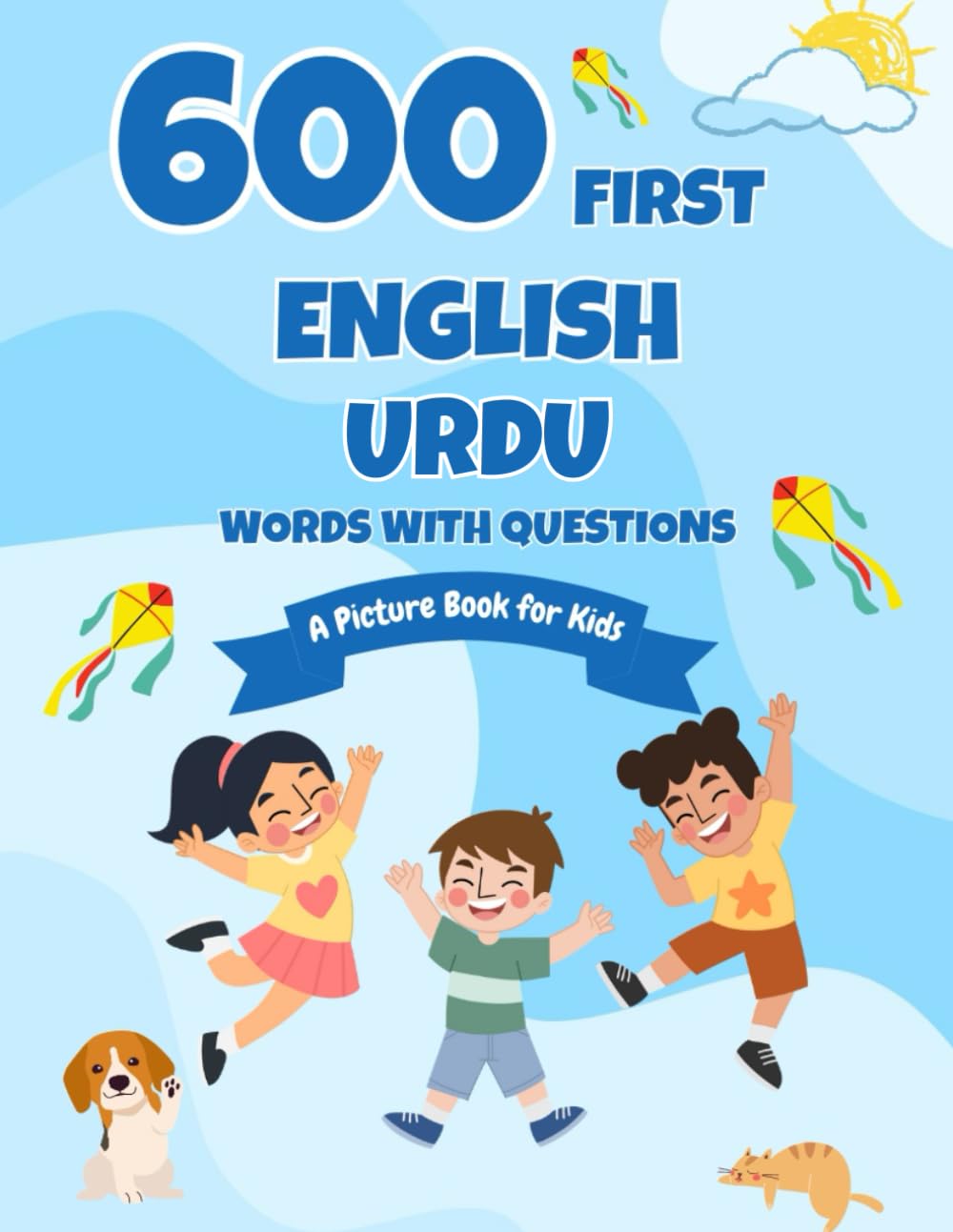 600 First English-Urdu Words with Questions: A Picture Book for Kids