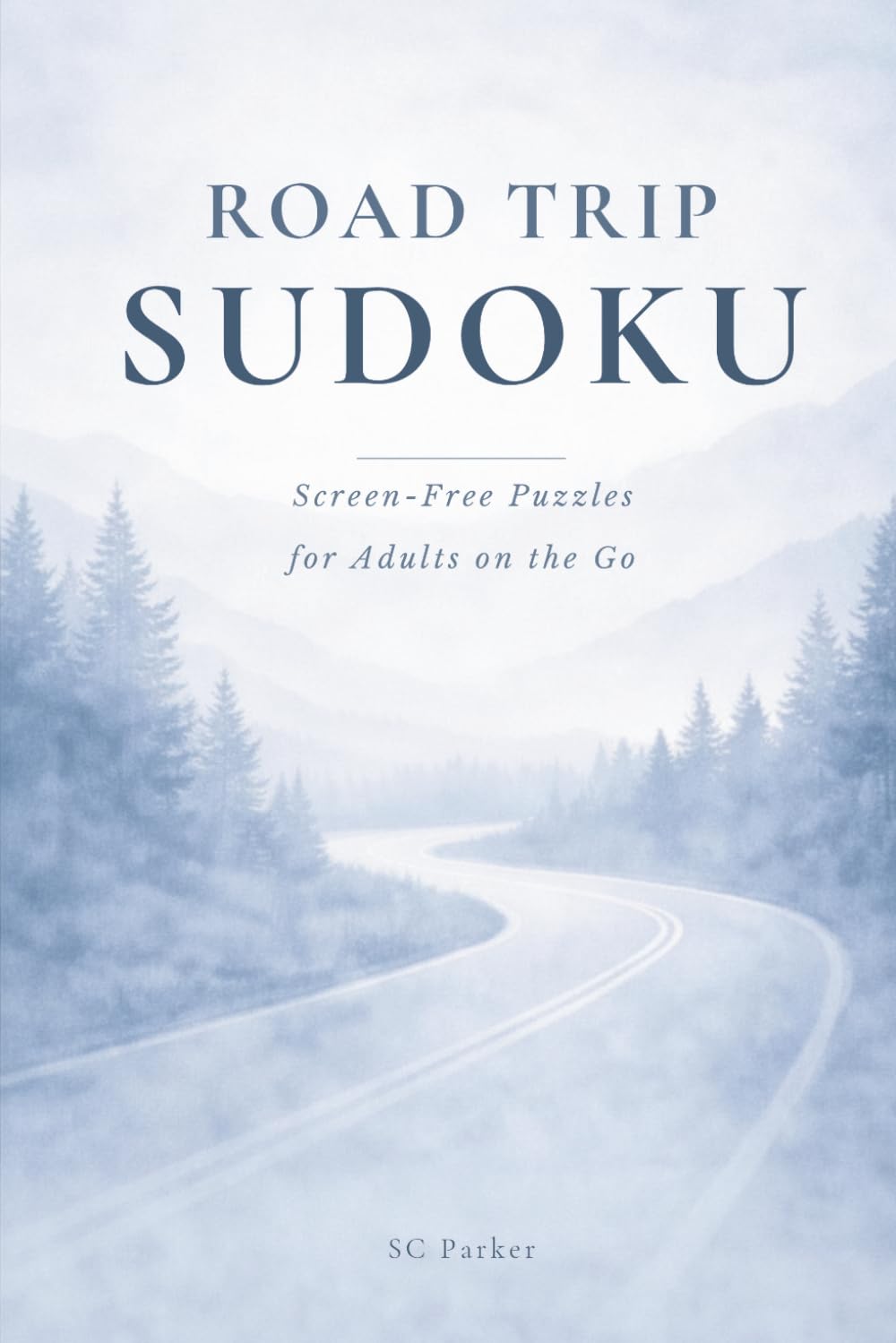 Road Trip Sudoku: Screen-Free Puzzles for Adults on the Go