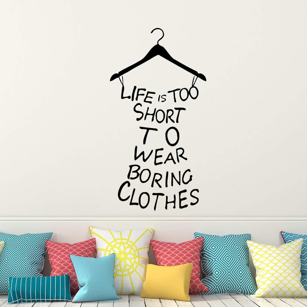 Wall Decal Quote Dress Vinyl Sticker Decals Life is Too Short to Wear Boring Clothes Quotes Wall Decor Dressing Room Shopping Fashion x180