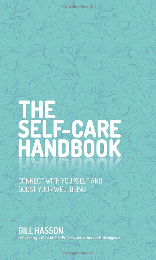 The Self–Care Handbook by Gill  Hasson (Hardback Book)