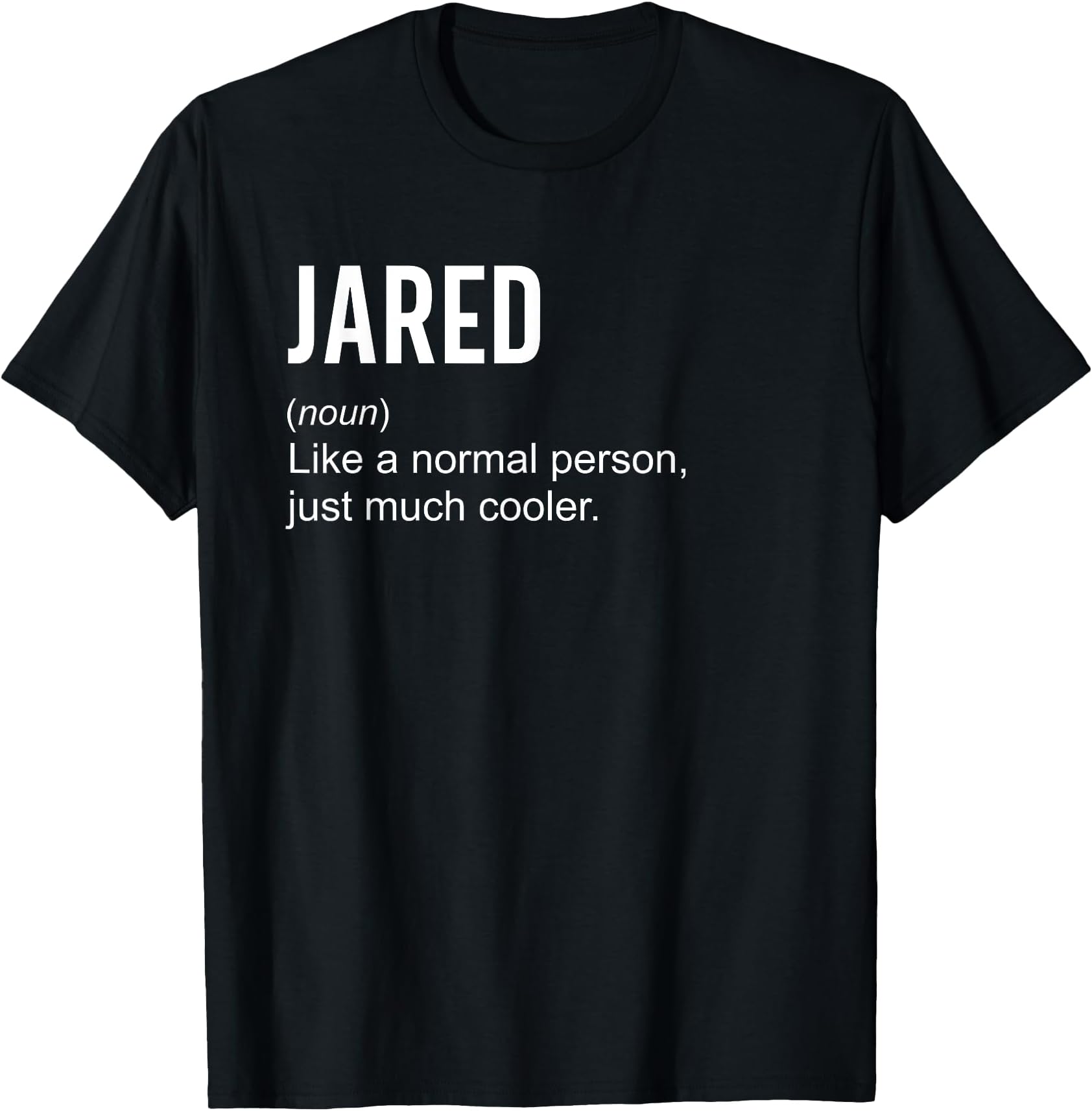 Jared Definition Name Funny Personalized Birthday T-Shirt