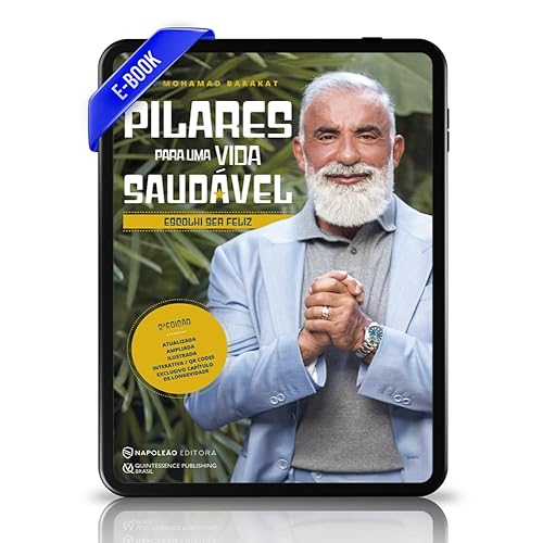 Pilares Para Uma Vida Saudável - 2ª Edição: Escolhi Ser Feliz