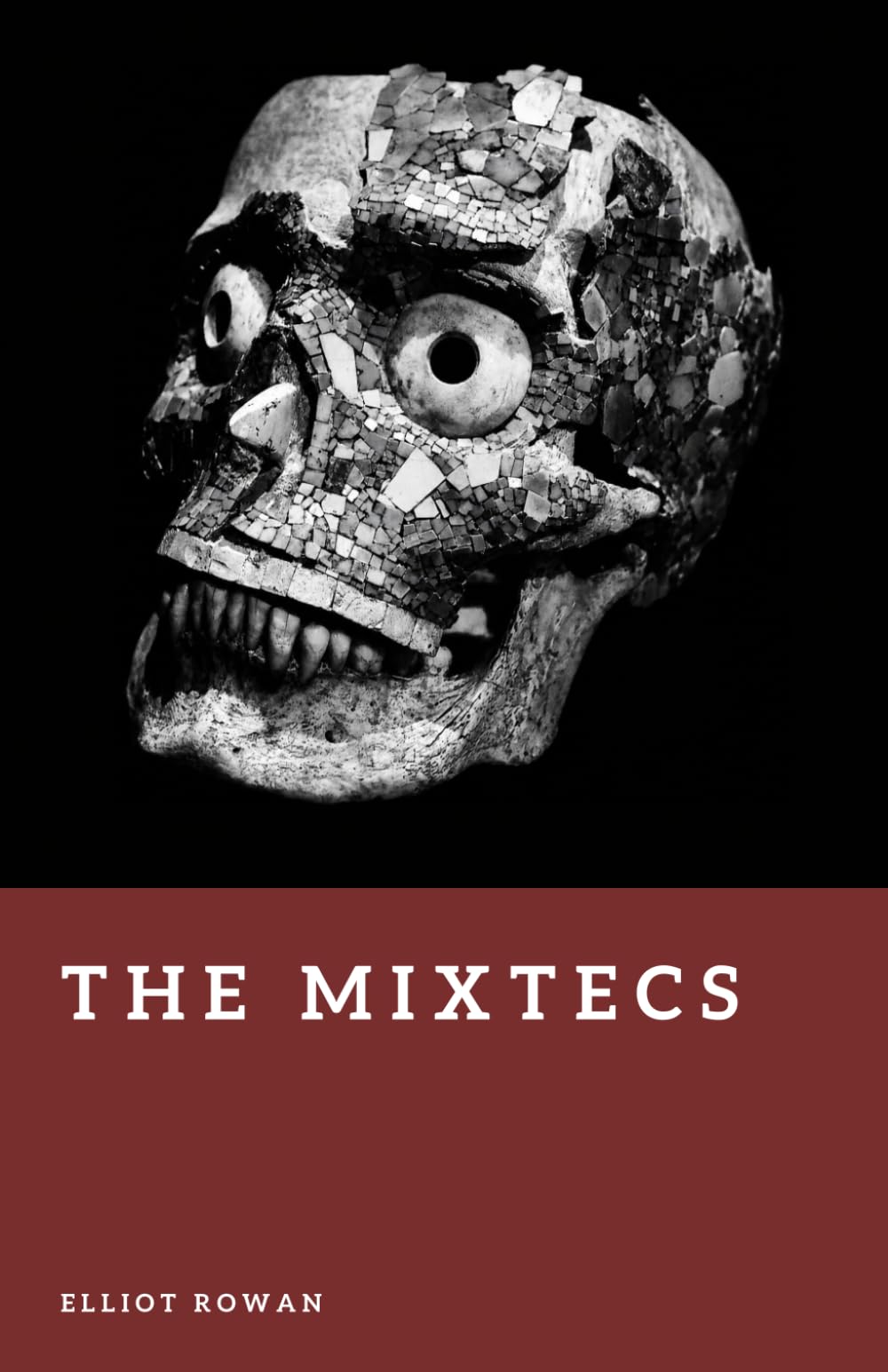 The Mixtecs: Lords of Oaxaca (Forgotten Civilizations)