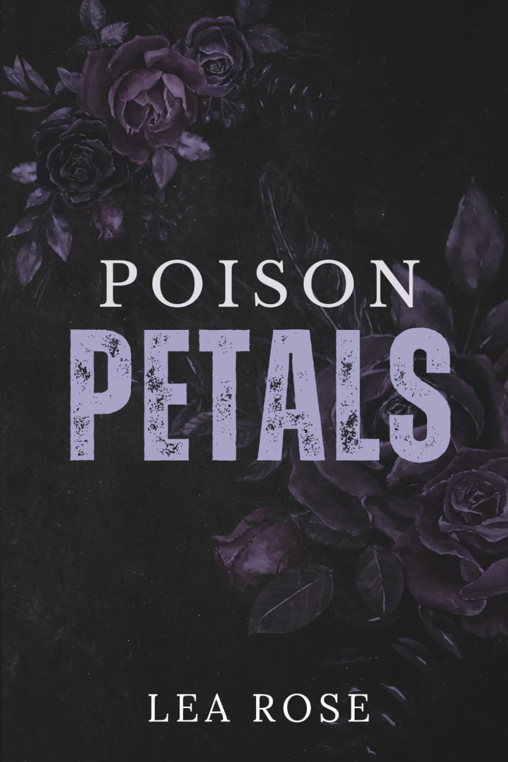 Poison Petals (The Broken Devotion Duet)
