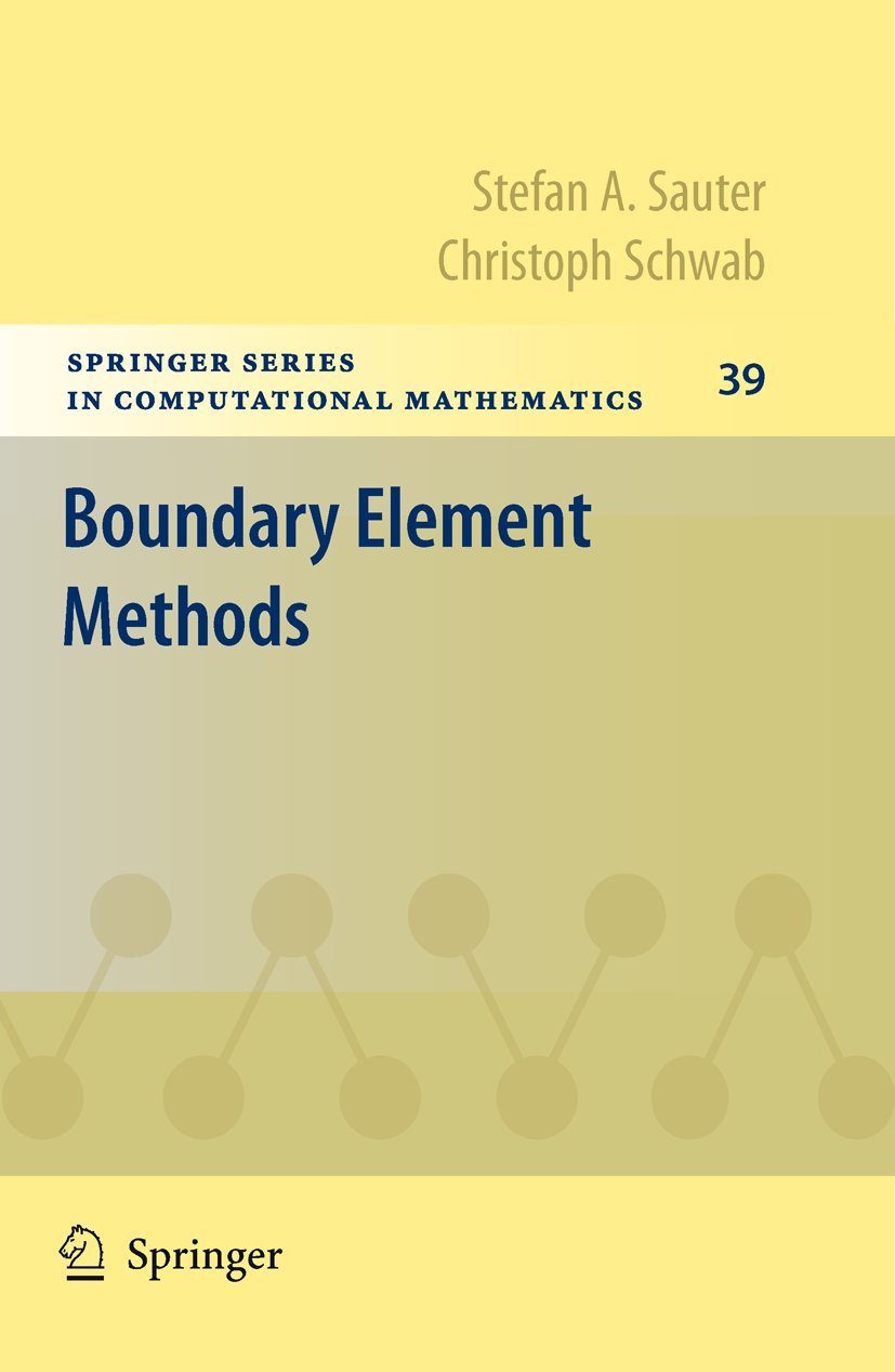 Boundary Element Methods (Springer Series in Computational Mathematics, 39, Band 39)