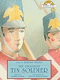 The Steadfast Tin Soldier, Told by Jeremy Irons with Music by Mark Isham