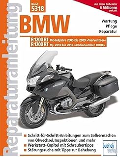 BMW R 1200 RT: Modelljahre 2005 bis 2009 und 2010 bis 2013 (Reparaturanleitungen) by Unknown