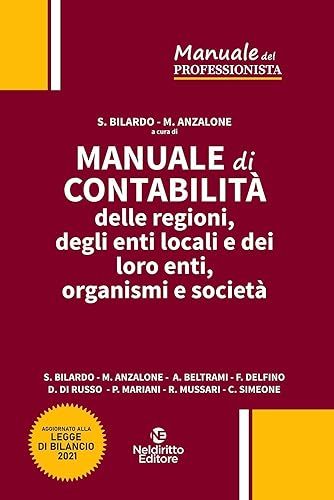 Manuale di contabilità delle regioni, degli enti locali e dei loro enti, organismi e società. Nuova ediz.