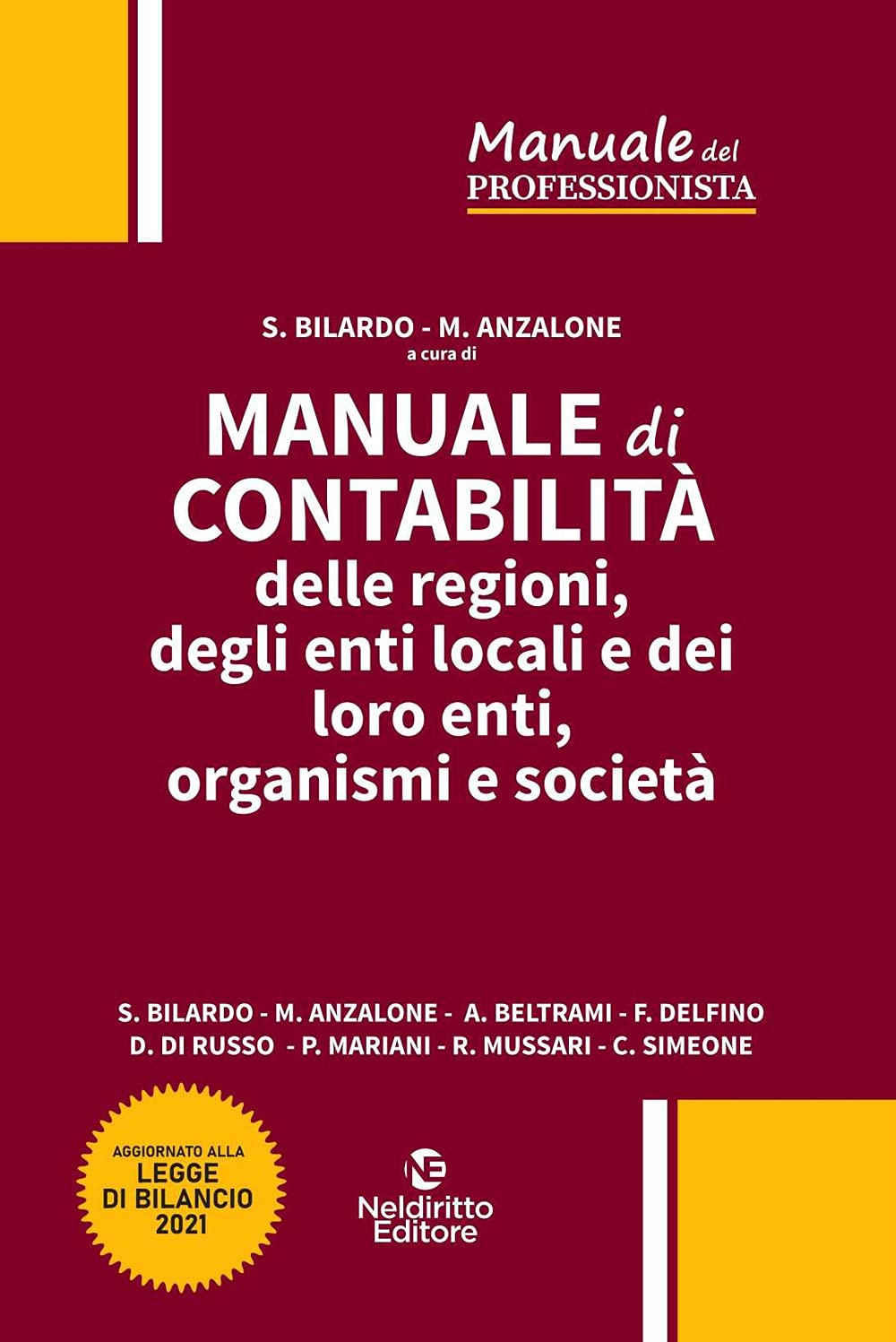 Manuale di contabilità delle regioni, degli enti locali e dei loro enti, organismi e società. Nuova ediz. (Manuali del professionista)