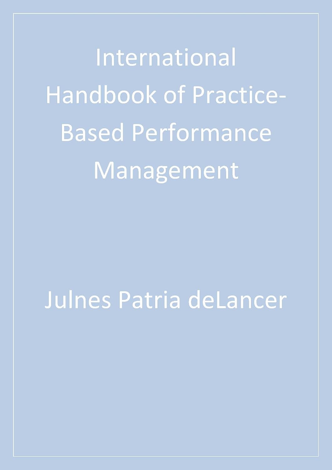 International Handbook of Practice-Based Performance Management ...