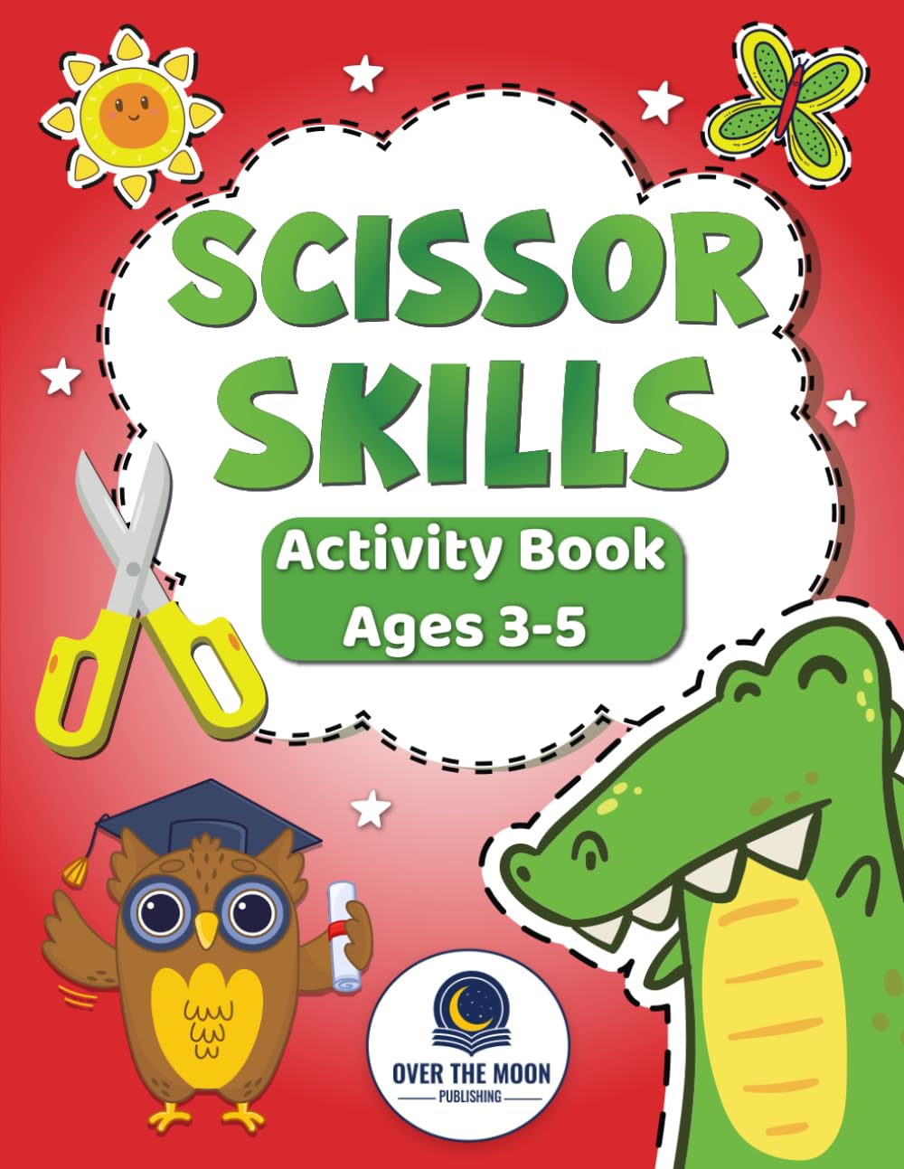 Scissor Skills Activity Book for 3-5 Year Olds: Workbook for Preschool Kids to Boost Fine Motor Skills with Basic Cutting Practice, Coloring and Creative Cut-and-Paste