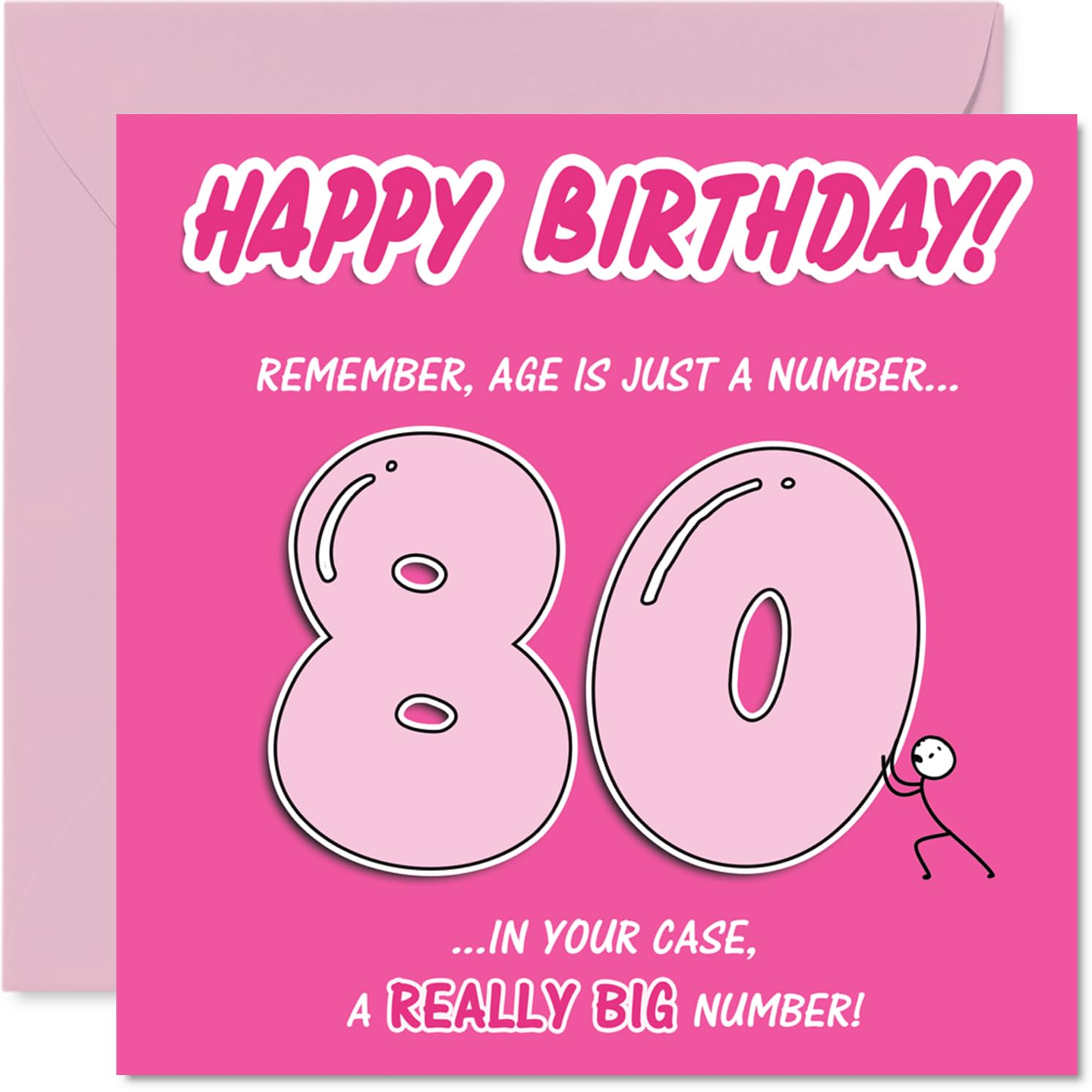 Funny 80th Birthday Card - Big Birthday Laughs - Playful Pink Design with Bold '80' and Cheeky Age Joke - Sure to Get a Grin from the Whole Family - 145mm Square, Envelope Included