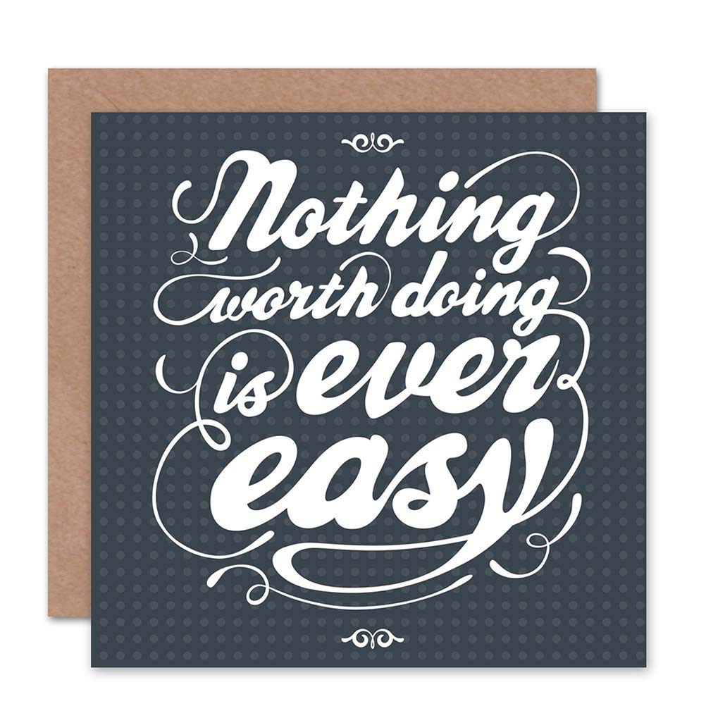 Wee Blue Coo Blue Wee Coo Nothing Worth Doing Is Ever Easy Quote Typography Blank Birthday Card