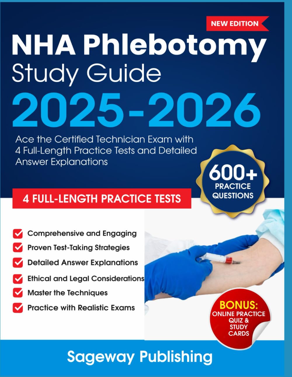 NHA Phlebotomy Study Guide 2025-2026: Ace the Certified Technician Exam with 4 Full-Length Practice Tests and Detailed Answer Explanations (Exam Prep Study Guide)