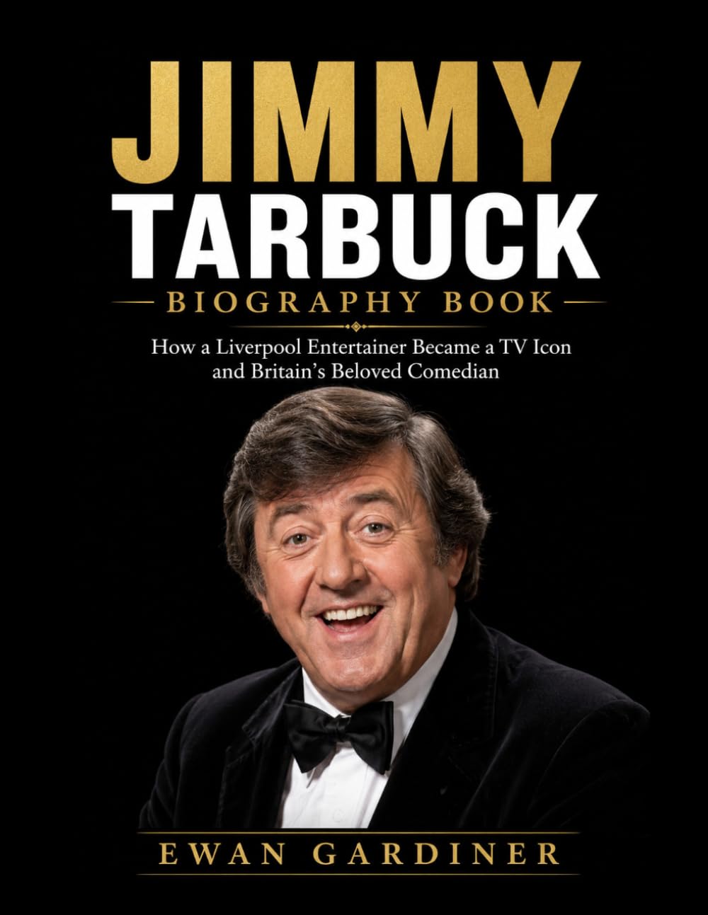 Jimmy Tarbuck Biography Book: How a Liverpool Entertainer Became a TV Icon and Britain’s Beloved Comedian