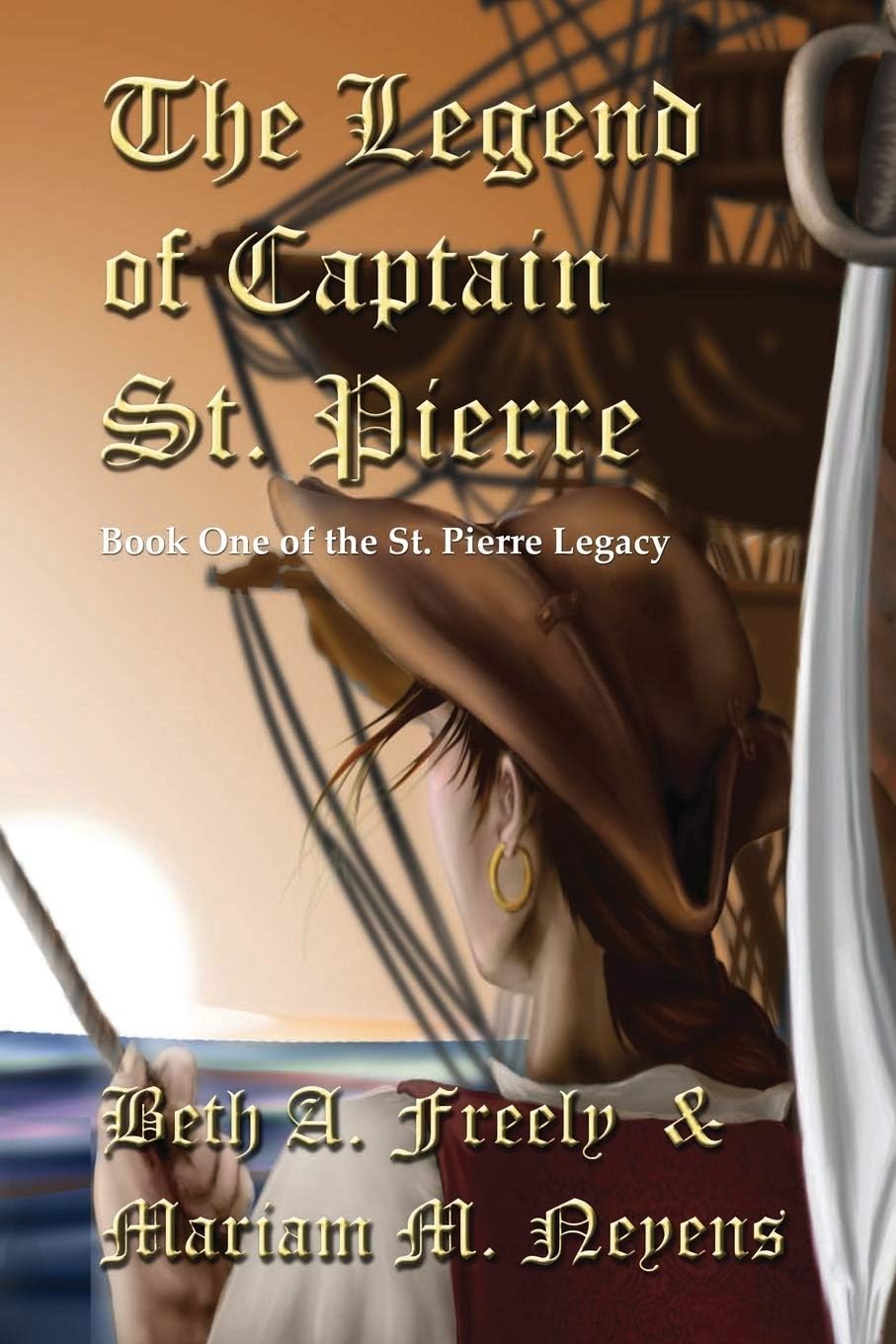 The Legend Of Captain St. Pierre: 1 (St. Pierre Legacy)