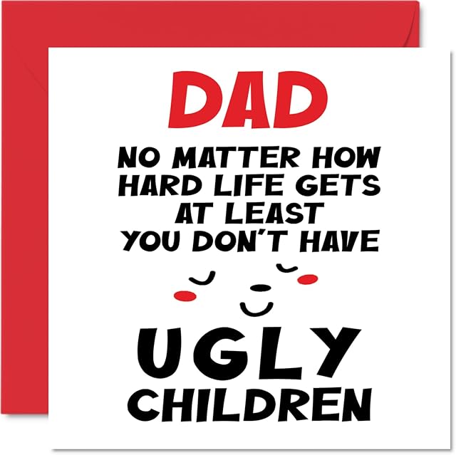 Funny Birthday Cards for Dad - Dad Ugly Children - Joke Happy Birthday Card for Dad from Son Daughter, Father Birthday Gifts, 145mm x 145mm Father's Day Greeting Cards Gift for Daddy Papa