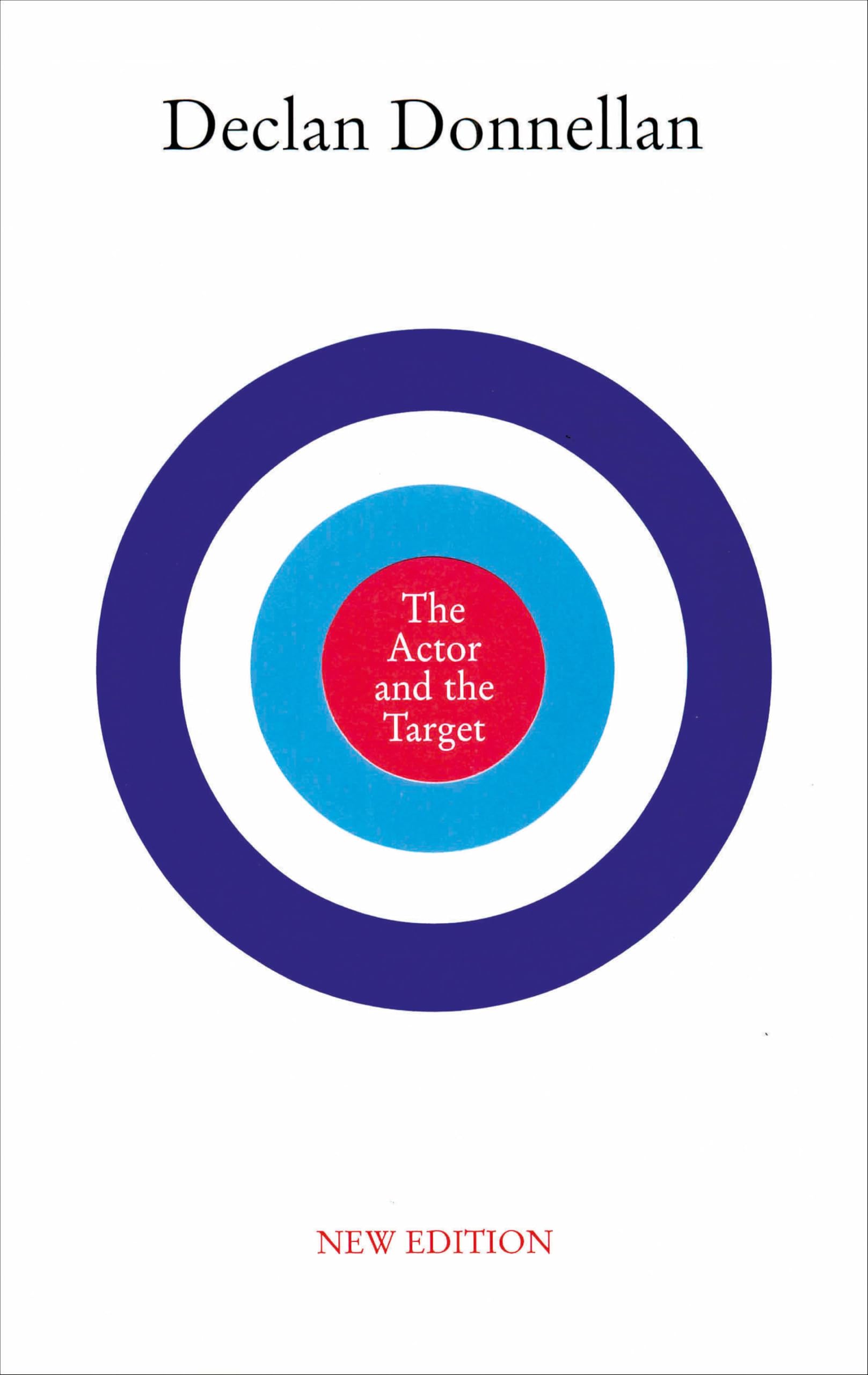 The Actor and the Target English Edition manuel art dramatique Declan Donnellan