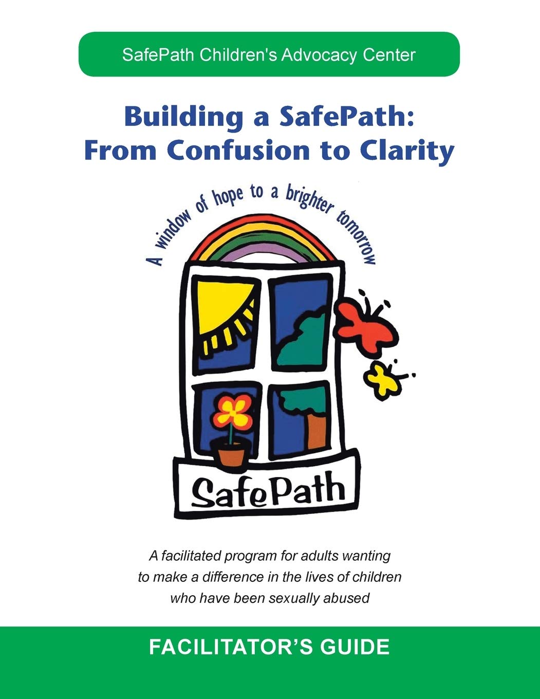 Building a Safepath: from Confusion to Clarity: Facilitator's Guide Paperback – 30 October 2019