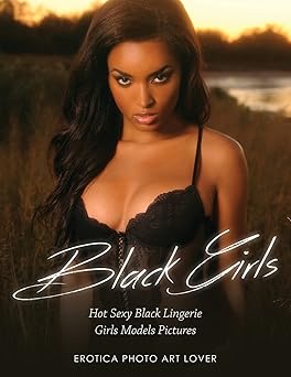 Black Girls Hot Sexy Black Lingerie Girls Models Pictures