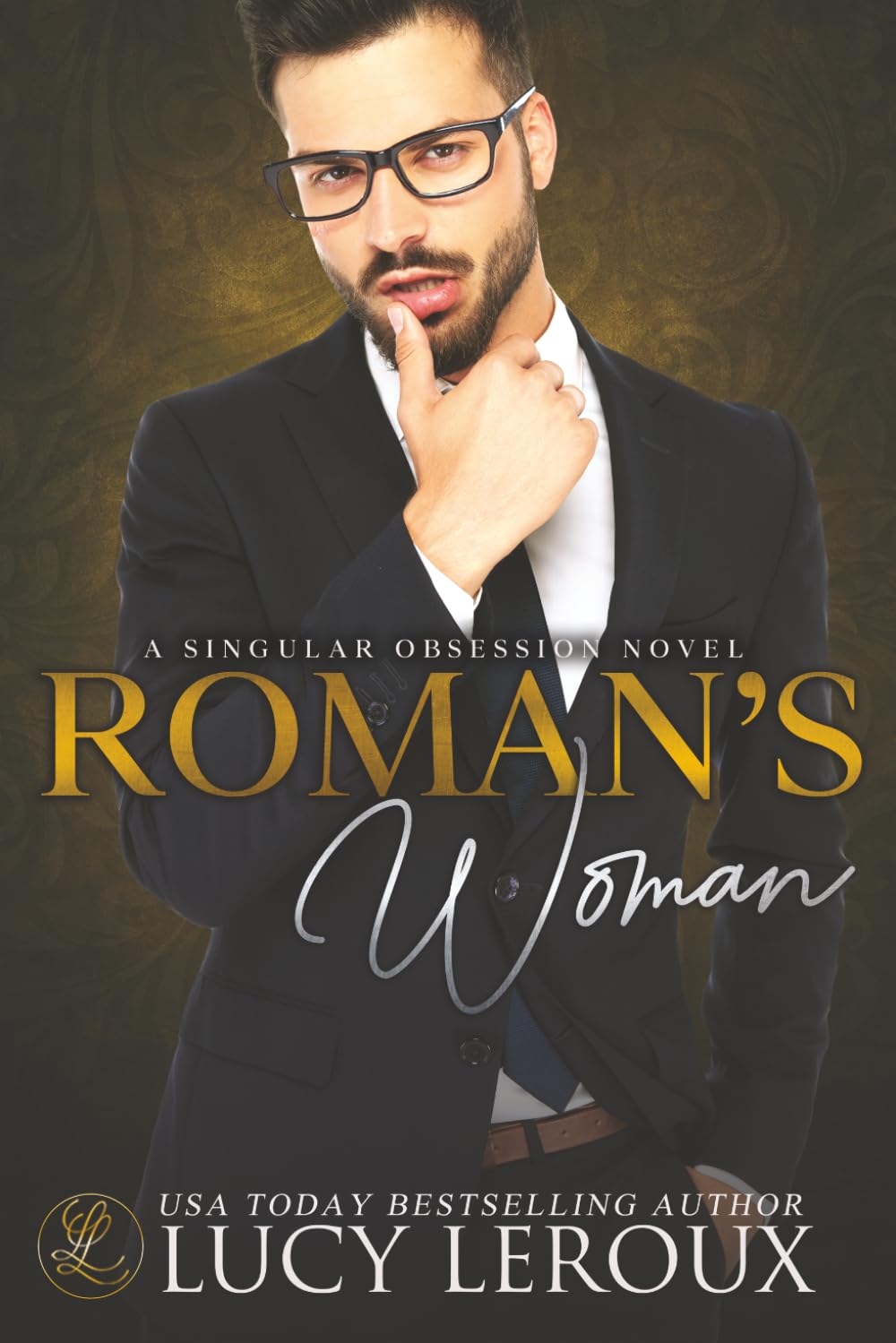 The Roman's Woman: A Singular Obsession Book 4
